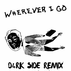 One Republic - Wherever I Go (D4RK SIDE REMIX)