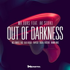 Mr.Ours feat. AK Sediki - Out Of Darkness (VIP Mix)