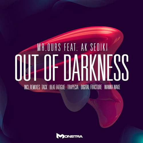 Mr.Ours feat. AK Sediki - Out Of Darkness (VIP Mix)