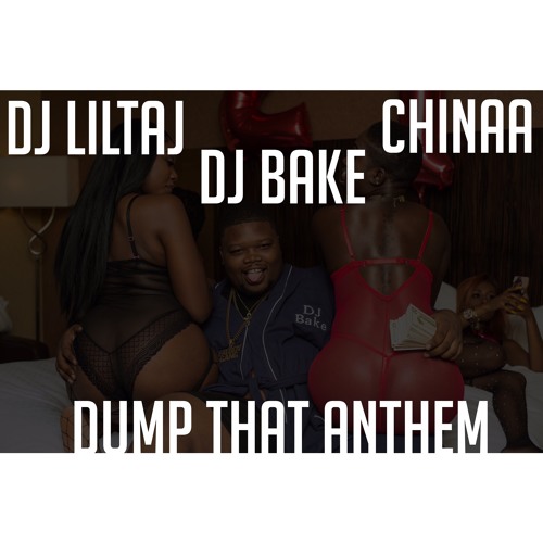 Dump Thvt Ft DJ LilTaj & ChinaaGawd
