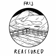 Frij - Reassured