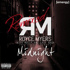 Mully, Royce Myers, Last Naga - Midnight Ft. G Wize (Freddy J Remix)