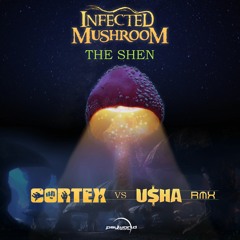 Infected Mushroom - The Shen (Cortex Vs U$HA ReMiX) - Promo