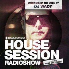 Housesession Radioshow #1028 feat. DJ Wady (25.08.2017)