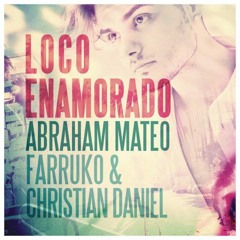 Loco Enamorado - Abraham Mateo, Farruko Y Christian Daniel (ADJ Remix)