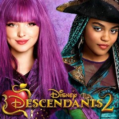 Descendants 2 - Ways To Be Wicked & What's My Name Mashup