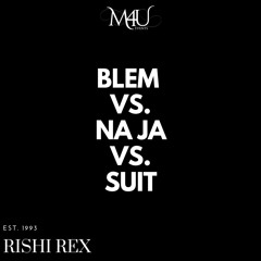 Blem vs. Na Ja vs. Suit (Rishi Rex Bhangraton Mix)