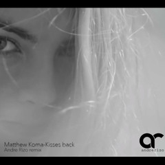 Matthew Koma - Kisses Back (Andre Rizo Remix)