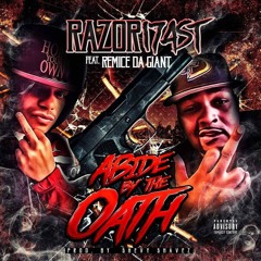 Razor174st ft REMICE DA GIANT - Abide by the oath - Prod by Shevy Shavez!