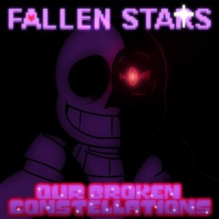 [Undertale AU - Fallen Stars] Our Broken Constellations (Cover)