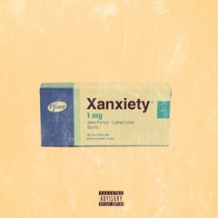 Xanxiety ft. Byotic & Lukas Luke