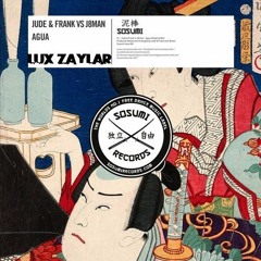 Jude & Frank Vs J8man - Agua (Lux Zaylar Rework)