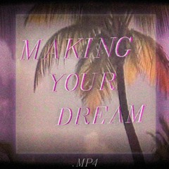 Making Your Dream