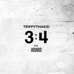 Trippythakid - 3:4 (prod. HOUNDS)