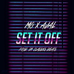 Mo Feat. (AJAL) - Set It Off