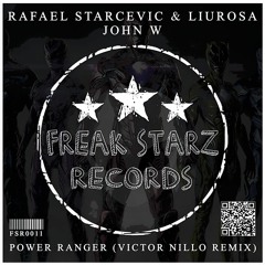 John W. Vs Rafael Starcevic & Liu Rosa - Power Rangers (Victor Nillo Remix) OUT NOW