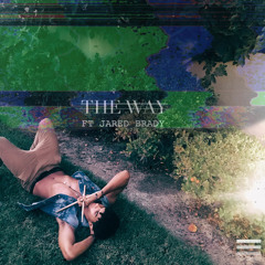 The Way (feat. Jared Brady)(Prod. by no-data!)