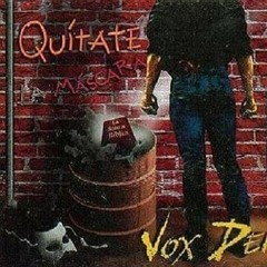 Quítate la máscara-Vox Dei