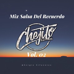 Mix Salsa Del Recuerdo Vol 02 [Chejito Remixes]
