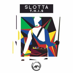 Slotta - T.H.I.S EP [Antidote Music]