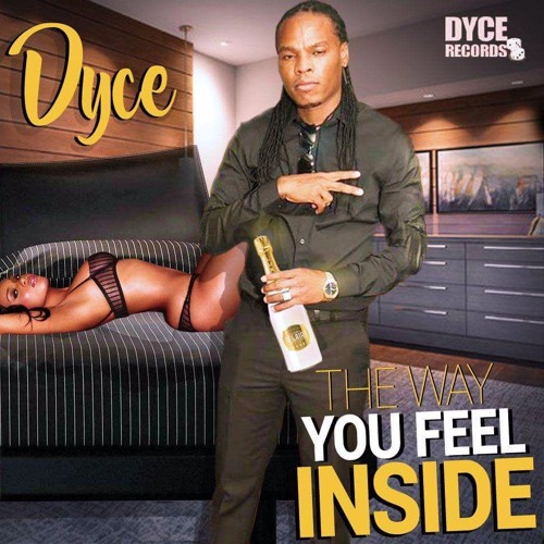 KYNG DYCE  - THE WAY YOU FEEL INSIDE