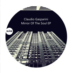 SLK140 : Claudio Gasparini - Mirror Of The Soul (Original Mix)
