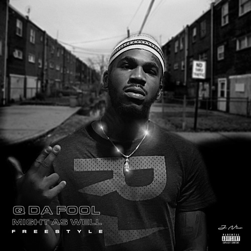 Q Da Fool - Might As Well