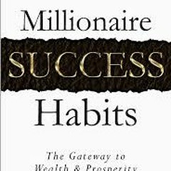 Millionaire Success Habits - Chapter 2 - The Foundation For All Success
