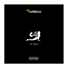 C4 (feat. Kadeeik) (Prod. by Lambeau)