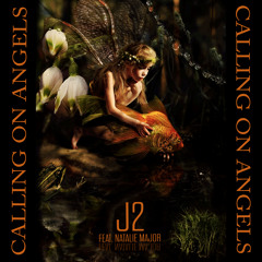 J2 Calling On Angels Feat. Natalie Major [MAIN]