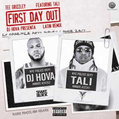 First Day Out Latin Remix - DJ Hova Ft. Tali