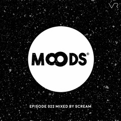 ScreaM - MooDS 022 August 2017 Tech House