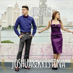 Higher - Joshua&Kristina
