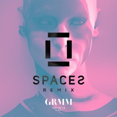 GRMM - Give Me Up (Spaces Remix)