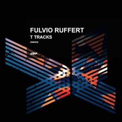 3 Fulvio Ruffert - T04 (Original Mix)