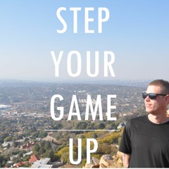 Step Your Game Up (Original Mix)