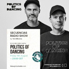 Secuencias Radio Show by Toni Moreno Presents Politics Of Dancing Podcast on Ibiza Global Radio