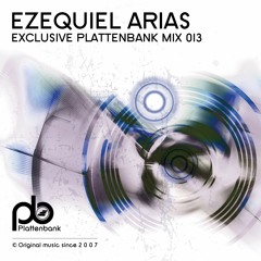 Ezequiel Arias - Exclusive Plattenbank Mix013