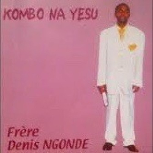 TÉLÉCHARGER DENIS NGONDE NGONDE TÉLÉCHARGER DENIS
