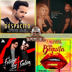 Salsa Version Hits-Mix 2017 - Despacito - Chantaje - Felices los 4 - Esa Boquita.