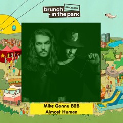 Mike Gannu b2b Almost Human | Brunch-In The Park x Fayer [Exclusive Podcast]
