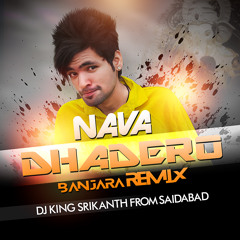 NAVA DHADERO SPL NEW 2017 BANJAYA REMIX BY DJ KIN SRIKANTH FROM SAIDABAD