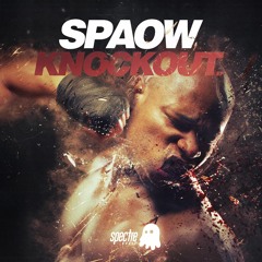 SPAOW - KNOCK YOUR TEETH OUT - OUT NOW