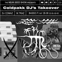 DJ Comaz & M.Traz - Coldpakk DJs Takeover 26.8.2017 (The Mean Seed Show/Basso Radio)