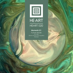 Future Mode - Moments (Alberto Ruiz, Oscar Aguilera  Remix Edit) HE-ART 020