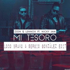 Zion & Lennox Ft Nicky Jam - Mi Tesoro (Sergio Gonzalez & Loco Bravo Edit)