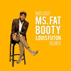 Mos Def - Ms. Fat Booty (Louis Futon Remix) [Pitch Edit]