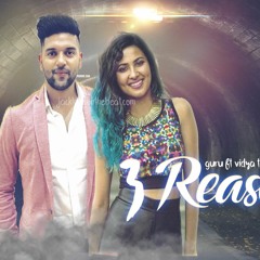 3 Reasons - Guru Randhawa | Vidya Vox | Deep Indian EDM Music