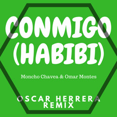 Conmigo - Moncho Chavea & Omar Montes(Habibi Flamenco Version)//DESCARGA GRATIS// OscarHerreraRemix