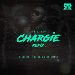 “Chargie” Refix [Big Shaw X Rainman]